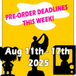Pre-order deadlines at Nendoworld week of Aug 11th to 17th 2025